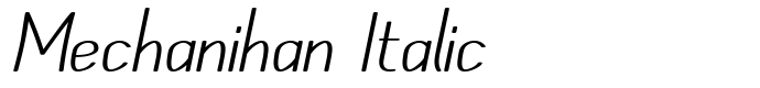шрифт Mechanihan Italic