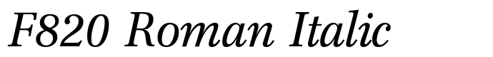 предпросмотр шрифта F820 Roman Italic