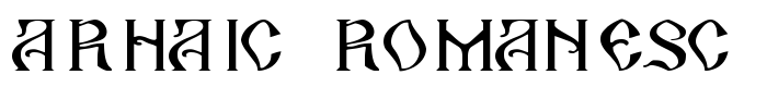 предпросмотр шрифта Arhaic Romanesc