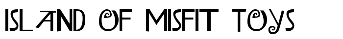 скачать шрифт Island of Misfit Toys предпросмотр шрифта Island of Misfit Toys