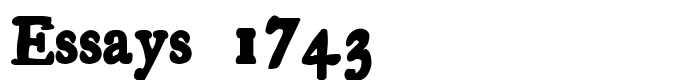 скачать шрифт Essays 1743 предпросмотр шрифта Essays 1743