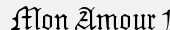 шрифт Mon Amour Fraktur