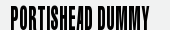 шрифт Portishead Dummy