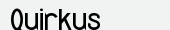 шрифт Quirkus